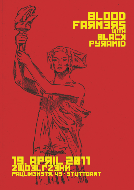 Blood Farmers, Black Pyramid @ Zwölfzehn, Stuttgart Poster 2011