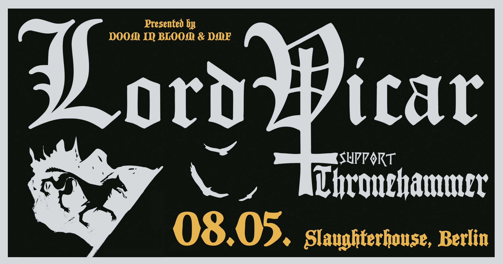 Lord Vicar + Thronehammer @ Slaughterhouse Moabit