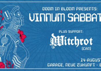 VINNUM SABBATHI (MEX) + WITCHROT (CAN) + DOOMERANG | Neue Zukunft, Berlin