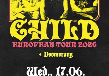CHILD (AUS) + Doomerang | Wed., 17.06.26, Neue Zukunft, Berlin